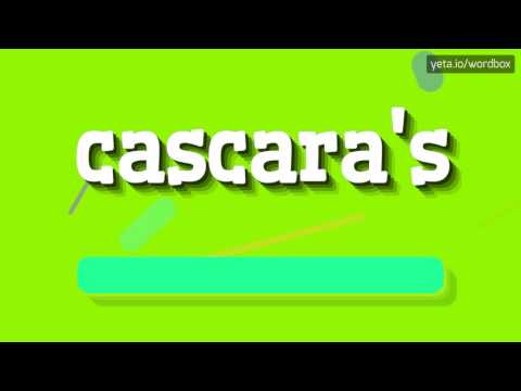 CASCARA'S - HOW TO PRONOUNCE IT!?