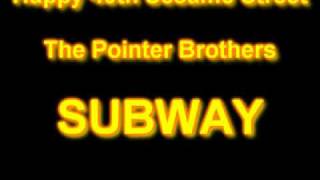 Sesame Street - The Pointer Brothers - SUBWAY