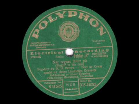 Singin' in the rain - Helge Lindbergs Orkester w. Hilmer Borgeling