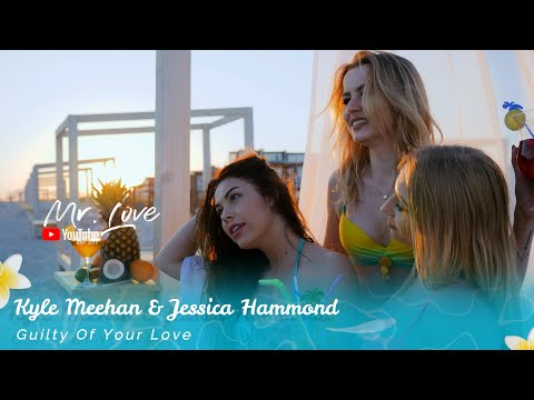 Kyle Meehan & Jessica Hammond - Guilty Of Your Love