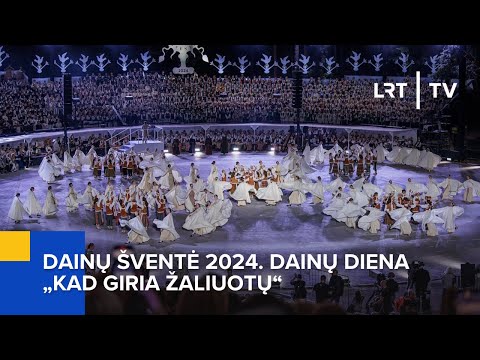 Dainų šventė 2024. Dainų diena „Kad giria žaliuotų“ | 2024-07-06