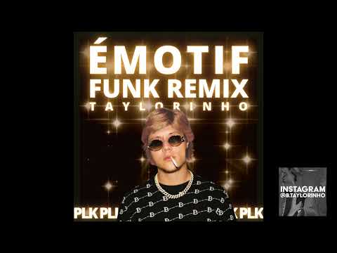 PLK - ÉMOTIF - FUNK REMIX ( He's The Greatest Dancer)