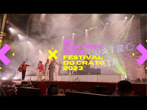 Os Quatro e Meia ao vivo no festival do Crato (24.08.2023)