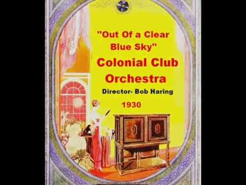 "Out Of a Clear Blue Sky" Colonial Club Orchestra 1930