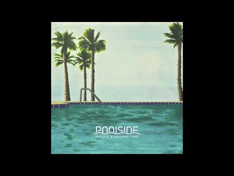 Poolside – Pacific Standard Time (Full Album) (Official Audio)