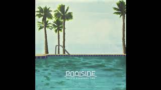 Poolside – Pacific Standard Time (Full Album) (Official Audio)