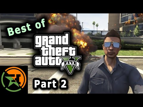 The Very Best of GTA V | Part 2 | AH | Achievement Hunter