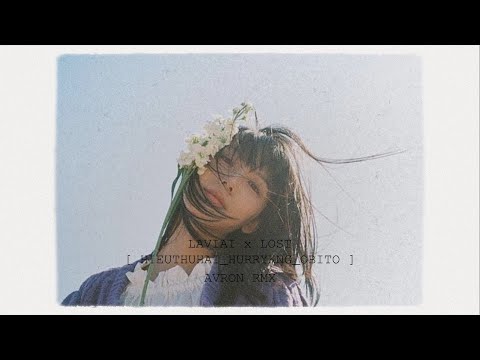 LAVIAI x LOST [ HIEUTHUHAI_HURRYKNG_OBITO ] AVRON RMX