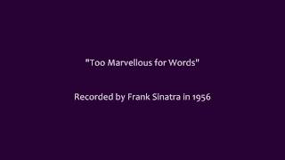 Too Marvelous for Words - Frank Sinatra