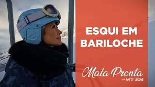 Esquiando em Bariloche com Patty Leone | MALA PRONTA
