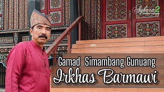 Download lagu Irkhas Barmawi Gamad Simambang Gunuang mp3