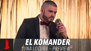 El Komander - Una Locura (Preview)