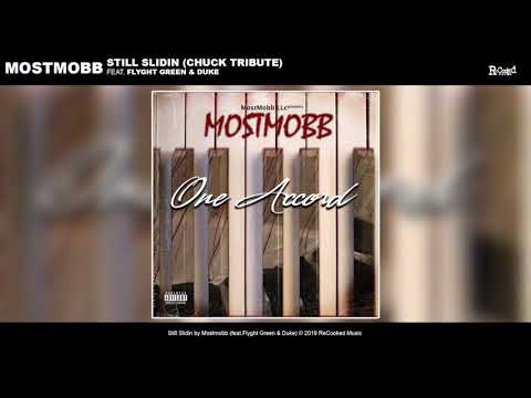 16. MostMobb - Still Slidin (Chuck Tribute) ft. Flyght Green & Duke