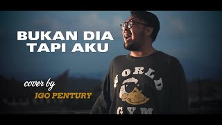 Download lagu IGO PENTURY | BUKAN DIA TAPI AKU - COVER mp3 Download lagu IGO PENTURY | BUKAN DIA TAPI AKU - COVER mp3