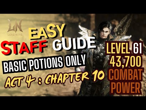LORDNINE | STAFF USER GUIDE : Act 4 Chapter 10 Main Quest | F2P WAY