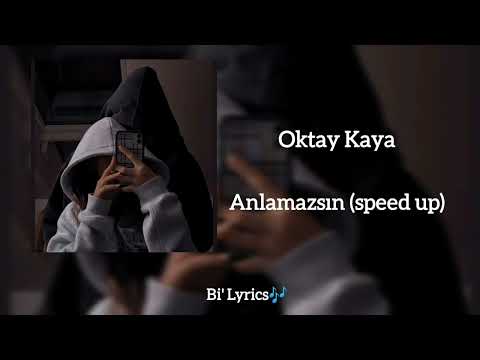 Oktay Kaya - Anlamazsın (speed up)