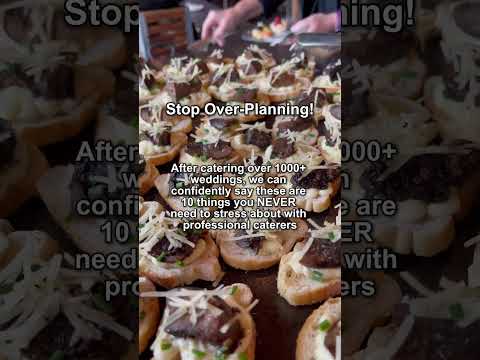 After 1000+ weddings, these are things you NEVER stress about with pro caterers: