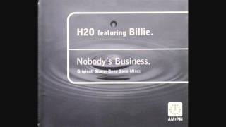 H2O - Nobody's Business (feat. Billie) video