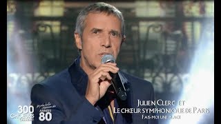 Julien Clerc &amp; Le Choeur Symphonique de Paris - Fais-moi une place  (2019)