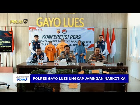 POLRES GAYO LUES UNGKAP JARINGAN PENGEDAR GANJA YANG LIBATKAN IBU DAN ANAK