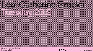 LÉA-CATHERINE SZACKA-Pioneers of the XXth Century: Gae Aulenti, Ada Louise Huxtable, Phyllis Lambert