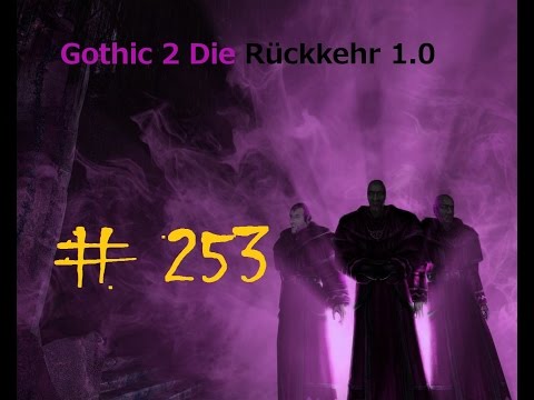 Let's Play Gothic 2 Die Rückkehr #253 - Verfluchte Leitern
