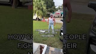 HOW COUNTRY FOLKS FIGHT WITH THEIR NEIGHBORS