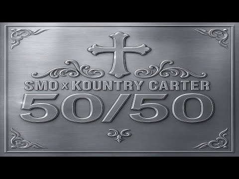 SMO x KOUNTRY CARTER - 50/50 (Official Music Video)