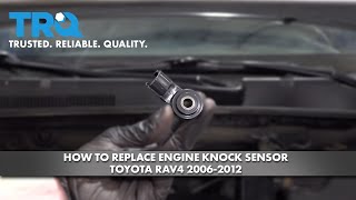 How To Replace Engine Knock Sensor Toyota Rav4 2006-2012