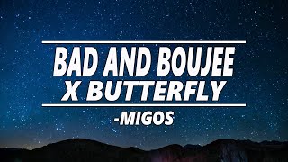 Bad And Boujee X Butterfly - Migos
