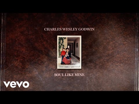 Charles Wesley Godwin - Soul Like Mine (Lyric Video)