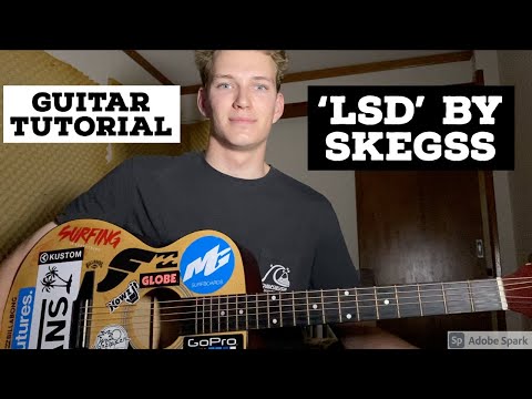 HOW TO PLAY 'LSD' BY SKEGSS (THE CORRECT WAY!)