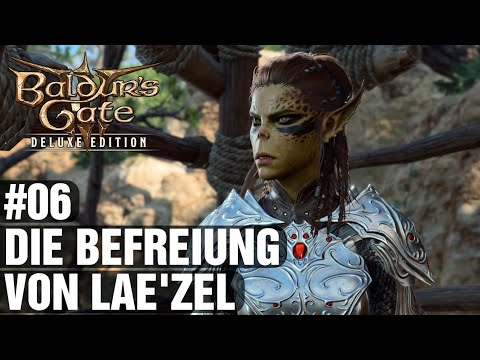 Baldur's Gate 3 - #06🔆Die Befreiung von Lae'zel🔆 Let's Play Deutsch Gameplay