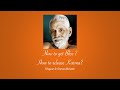 How To Get Bliss How To Release Karma Bhagavan Ramana Maharshi