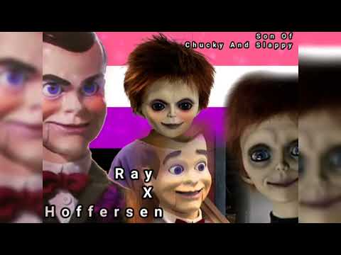 Glen Ray X Timothy Hoffersen Edit - Son Of Chucky And Slappy