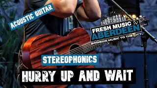 Stereophonics -  Hurry Up &amp; Wait || Guitar Play Along Tab