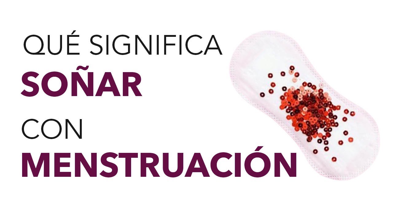 Qué significa SOÑAR con MENSTRUACIÓN ✨ ¿Qué significado tiene este sueño