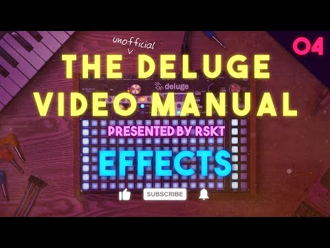 The Deluge Video Manual 04 - Effects