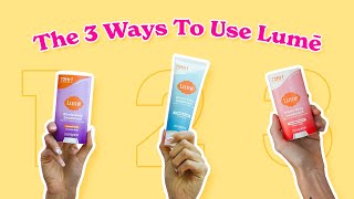 Lume The 3 Ways To Use Lume