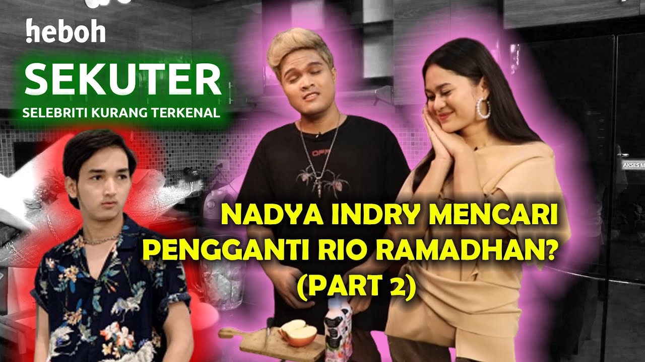 SEKUTER - Nadya Indry Mencari Sosok Pengganti Rio Ramadhan?