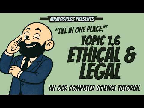 1.6 Ethical & Legal full topic revision | OCR J277 9-1 Computer Science