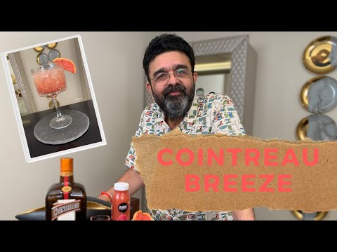 COINTREAU BREEZE | Easy-Breezy three ingredient cocktail | The Oldfashioned Monk