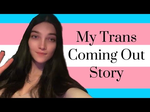 My Trans Coming Out Story