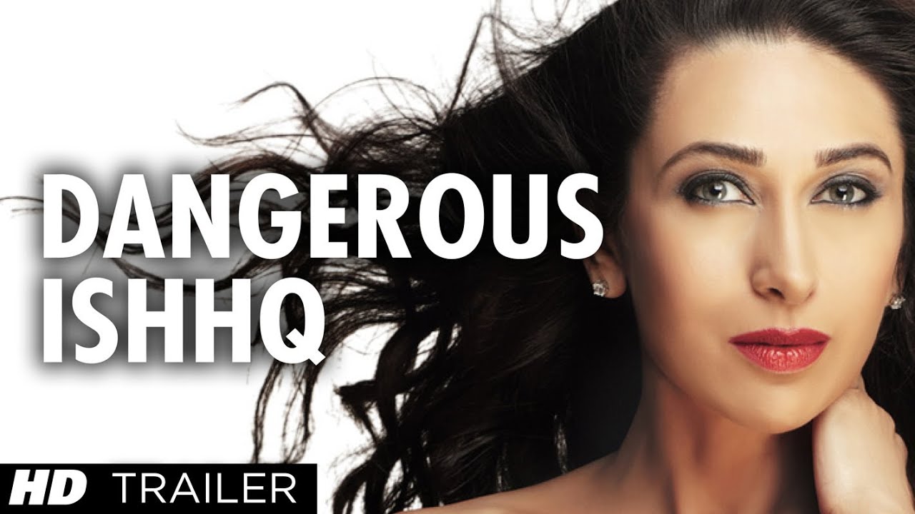 Dangerous Ishhq Theatrical Trailer