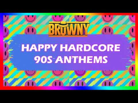 HAPPY HARDCORE 90S ANTHEM - DJ BROWNY ( TRACKLIST IN INFO )