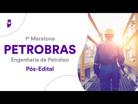 1ª Maratona Petrobras - Engenharia de Petróleo - Pós-Edital