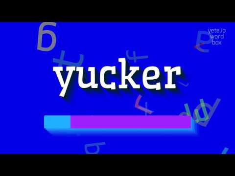 YUCKER - Hoe spreek je YUCKER uit?  #yucker (YUCKER - HOW TO PRONOUNCE YUCKER? #yucke