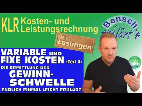 Variable und fixe Kosten (Teil 4): Die Ermittlung der Gewinnschwelle