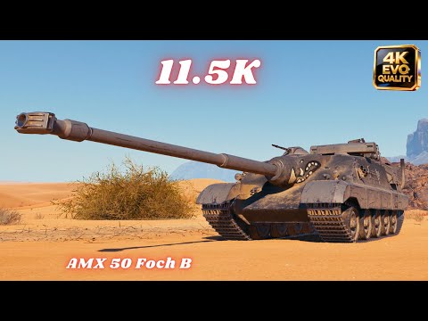 AMX 50 Foch B 11.5K Damage 9 Kills & AMX 50 Foch B  11.5K Dmg 10 Kills  World of Tanks