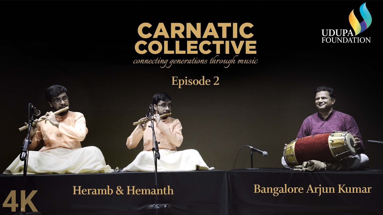 Udupa Foundation | Carnatic Collective | Episode 2 | Kalpanaswaram I Arjun Kumar | Heramb & Hemanth